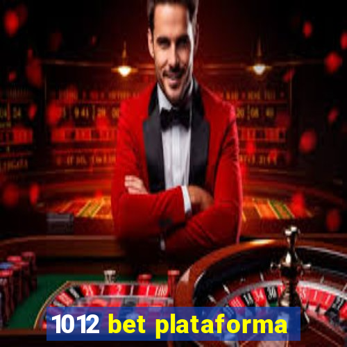 1012 bet plataforma